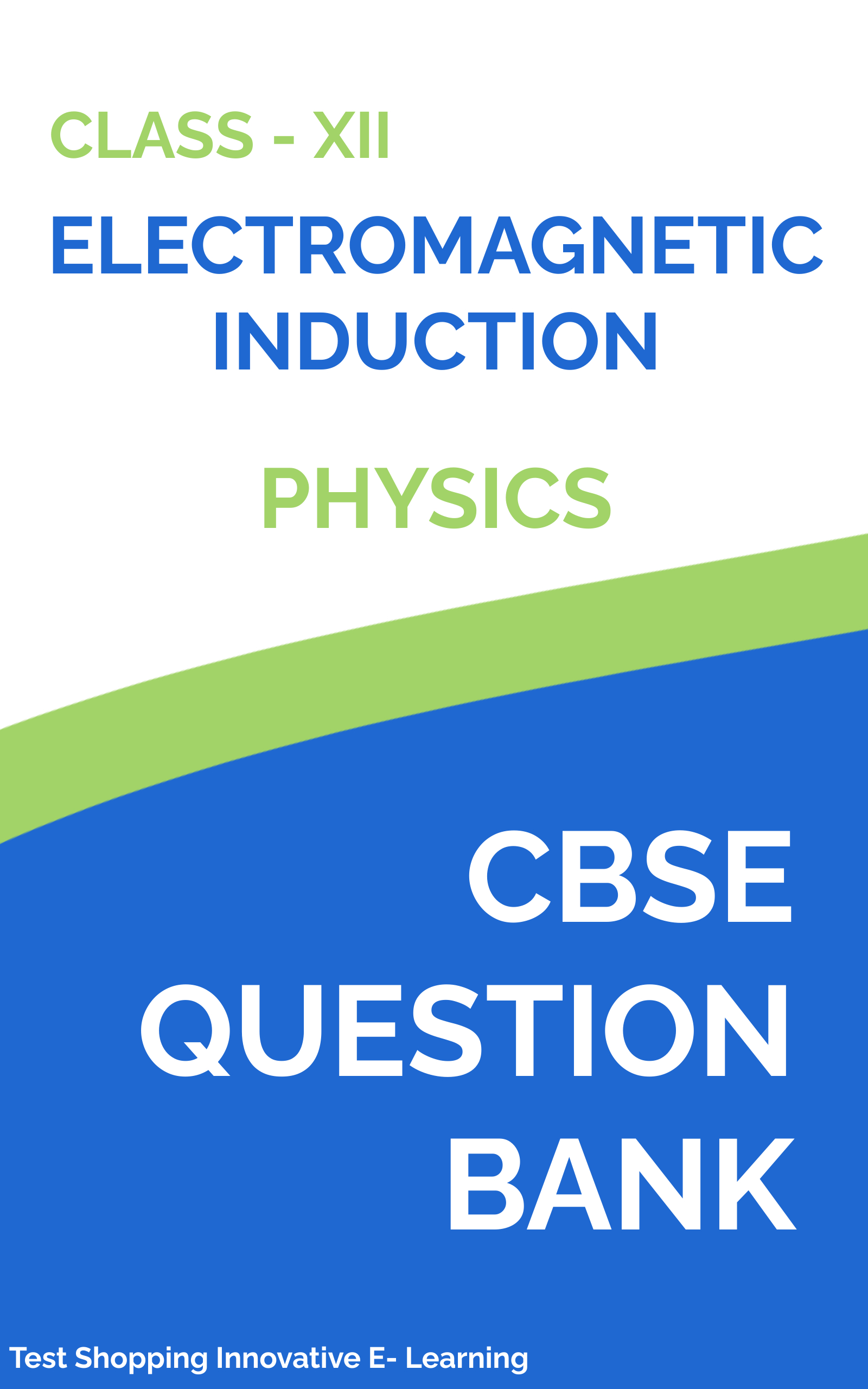 CBSE Physics Electromagnetic Induction Question Bank