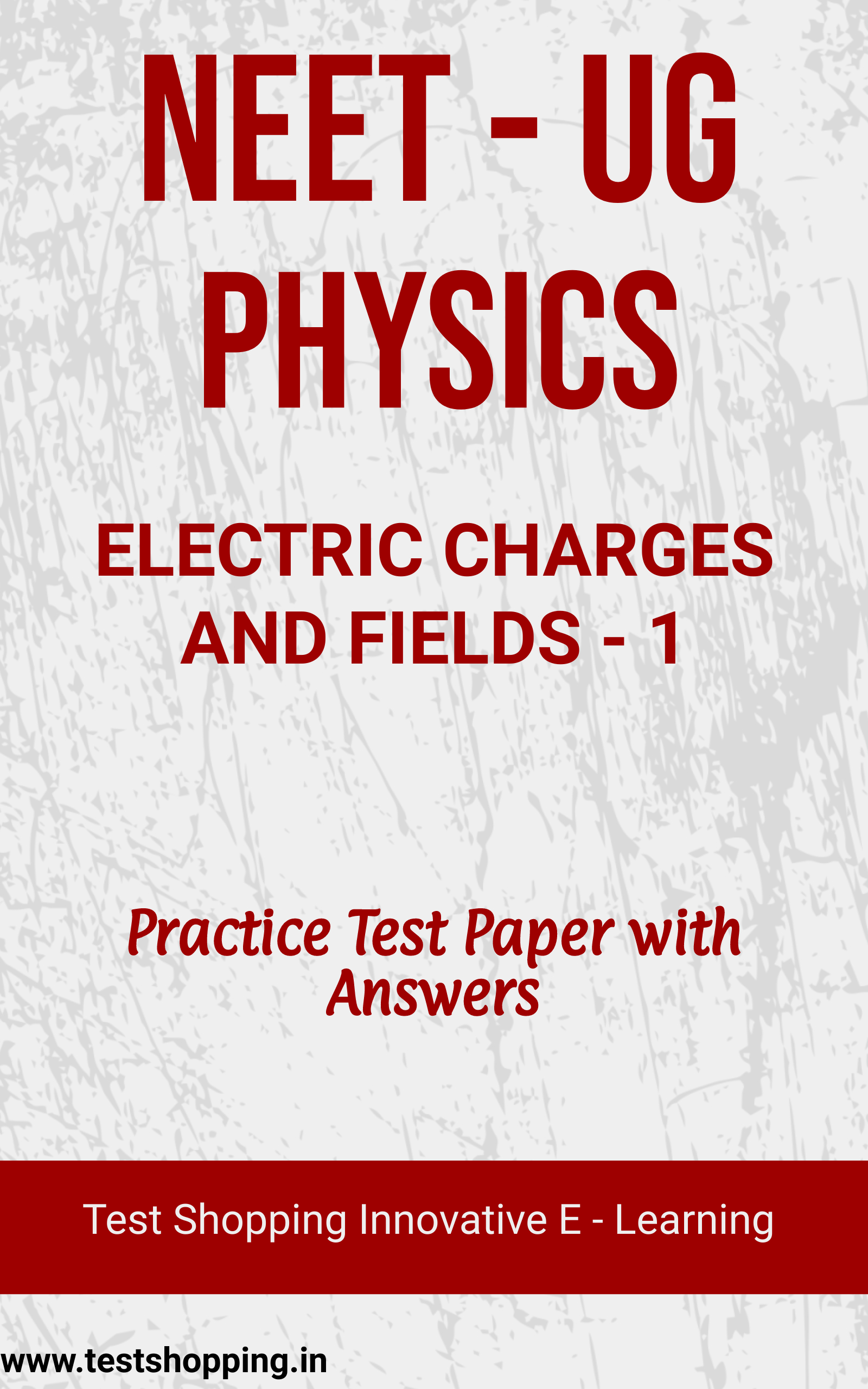 NEET Physics Electric Charge and Fields Practice Test Question Paper 1